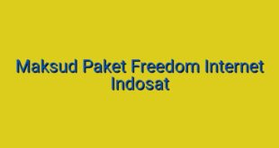 Maksud Paket Freedom Internet Indosat