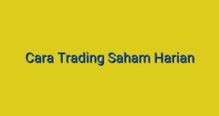Cara Trading Saham Harian