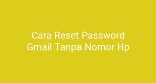 Cara Reset Password Gmail Tanpa Nomor Hp