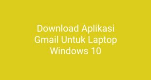 Download Aplikasi Gmail Untuk Laptop Windows 10