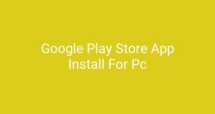 Google Play Store App Install For Pc