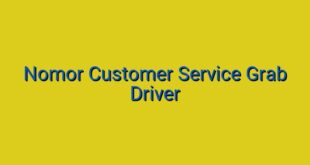 Nomor Customer Service Grab Driver